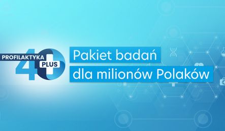 PROFILAKTYKA 40+
Masz skończone 40 lat? Możesz wykonać bezpłatne badania profilaktyczne.
Profil...